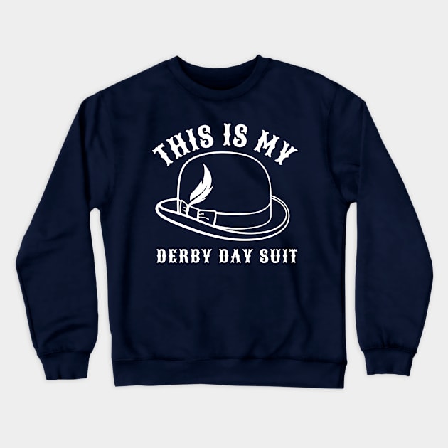 Kentucky 150th Derby Day -Funny Derby saying Crewneck Sweatshirt by ARTSYVIBES111